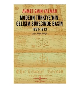 Modern Türkiye'nin Gelişim Sürecinde Basın 1831-1913