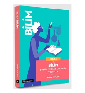 Kısaca Bilim - Büyük Fikirler Arasında Yolculuk (Fleksi kapak)
