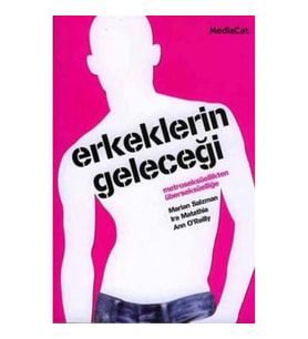 Erkeklerin Geleceği Metroseksüellikten Überseksüelliğe