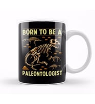 Funny Born To Be A Paleontologist Dinosaur Hunter Kupa Bardak Porselen
