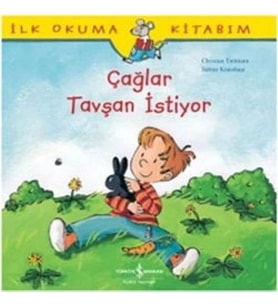 İlk Okuma Kitabım - Çağlar Tavşan İstiyor