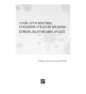 Cov id 19un Sektörel Etkilerine Stratejik Bir Bakış: Küresel İşletmelerin Analizi