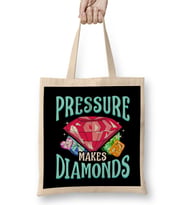 Pressure Makes Diamonds Motivational Determination Bez Çanta Uzun Saplı