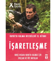 İşaretleşme - Hayatta Kalma Becerileri El Kitabı - Bear Grylls