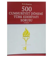 Altın Anahtar 500 Cumhuriyet Dönemi Türk Edebiyatı Sorusu