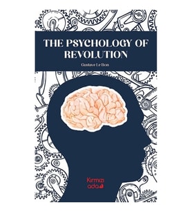 The Psychology Of Revolution