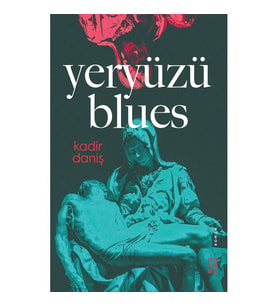 Yeryüzü Blues - Kadir Daniş