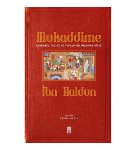 Mukaddime ve Evrensel Tarihe ve Toplum Bilimlerine Giriş (Ciltli)