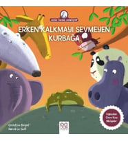 Erken Kalkmayı Sevmeyen Kurbağa - Anne Tavuk Anlatıyor