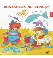 Dünyamıza Ne Olmuş?