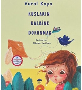 Kuşların Kalbine Dokunmak