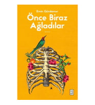 Önce Biraz Ağladılar