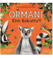 Ormanı Kim Kokuttu