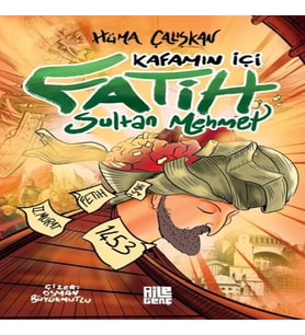 Kafamın İçi – Fatih Sultan Mehmet