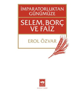 İmparatorluktan Günümüze Selem, Borç ve Faiz