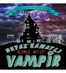 Beyaz Kanatlı Vampir 7 - Kara Büyü