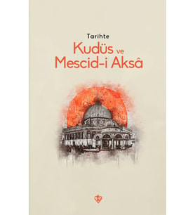 Tarihte Kudüs ve Mescidi Aksa