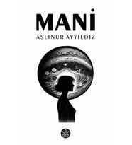 Mani / Aslınur Ayyıldız