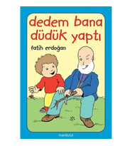 Dedem Bana Düdük Yaptı