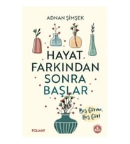Hayat Farkından Sonra Başlar