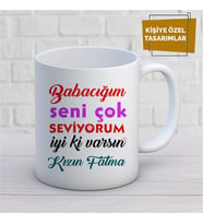 Kişiye Özel İsim Yazılabilir Babacım seni Çok Seviyorum İyiki Varsın Kızın Kupa Bardak