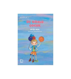 Üç Gözlü Çocuk Aytül Akal Uçanbalık Yayınları