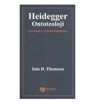 Heidegger/Ontoteoloji - Teknoloji Ve Eğitim Politikaları