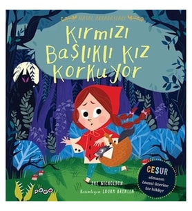 Kırmızı Başlıklı Kız Korkuyor - Masal Arkadaşları