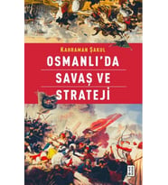 Osmanlı'da Savaş ve Strateji