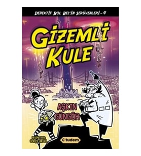 Gizemli Kule - Dedektif Bol Bel'in Serüvenleri - 4