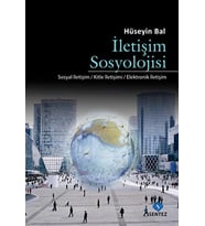 SOSYOLOJİSİ: Sosyal İletişim/ Kitle İletişimi/ Elektronik İletişim