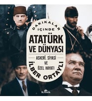 Dakikalar İçinde Atatürk ve Dünyası