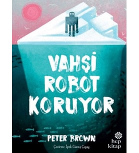 Vahşi Robot Koruyor (Ciltli)