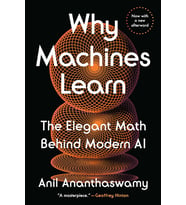 Why Machines Learn: The Elegant Math Behind Modern Ai