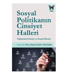 Sosyal Politikanın Cinsiyet Halleri: Toplumsal Cinsiyet ve Sosyal Hizmet