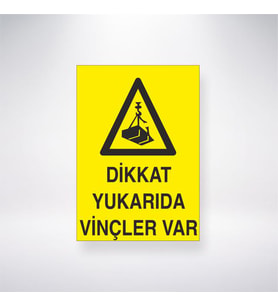 Dikkat Yukarıda Vinçler Var 21x35 Arkası Yapışkanlı Levha