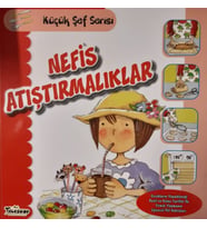 Nefis Atıştırmalıklar - Küçük Şef Serisi