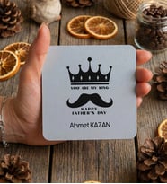 Kişiye Özel You Are My King Bardak Altlığı Babalar Günü Hediyesi (Beyaz)