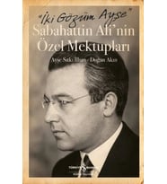 İki Gözüm Ayşe - Sabahattin Ali'nin Özel Mektupları