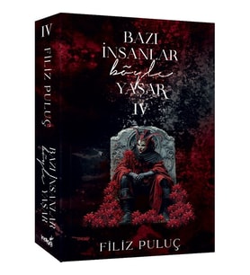 Bazı Insanlar Böyle Yaşar 4 - Filiz Puluç