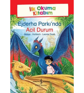 Ejderha Parkı’nda Acil Durum - İlk Okuma Kitabım