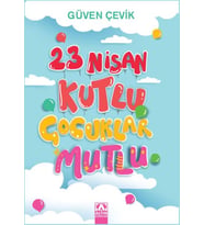 23 Nisan Kutlu Çocuklar Mutlu