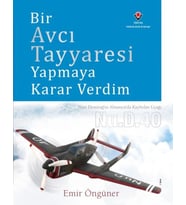 Bir Avcı Tayyaresi Yapmaya Karar Verdim