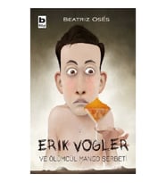 Erik Vogler ve Ölümcül Mango Şerbeti
