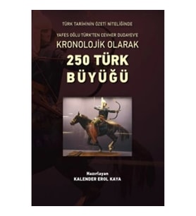 Kronolojik Olarak 250 Türk Büyüğü
