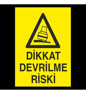 Dikkat Devrilme Riski Uyarı Levhası 50x70cm (Karışık)