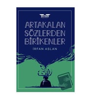 Artakalan So¨zlerden Bı·rı·kenler / Perseus Yayınevi / İrfan Aslan