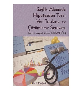 Sağlık Alanında Hipotezden Teze