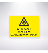 Dikkat Hatta Çalışma Var 21x28 Arkası Yapışkanlı Levha