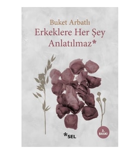 Erkeklere Her Şey Anlatılmaz